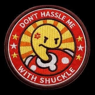Don't Hassle Me Shuckle Patch